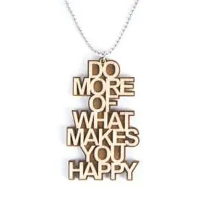 Lasergesneden houten ketting / hanger - Lasercut wooden necklace / pendant do more what makes you happy
