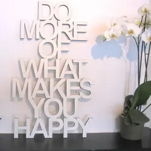 Lasergesneden letters - quote - Do more what makes you happy
