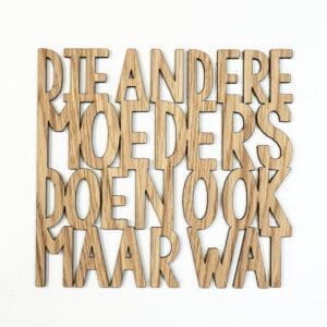 Wanddecoratie laser gesneden quote / tekst